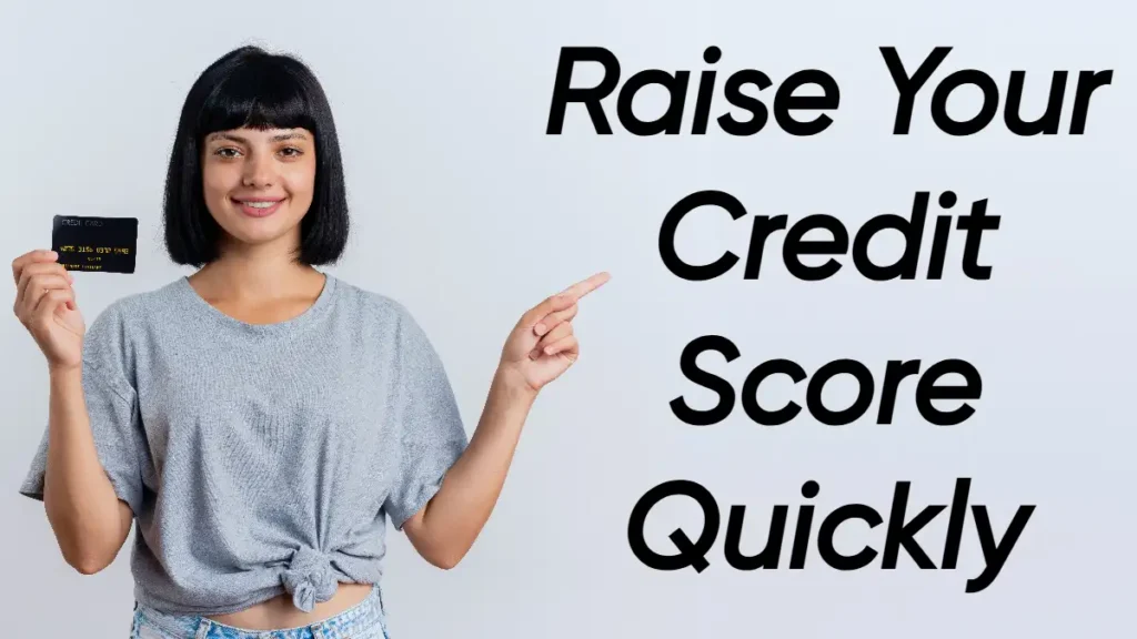 raise your credit score quickly