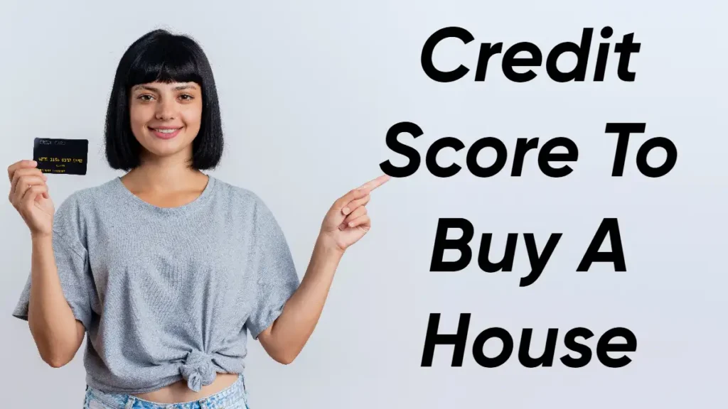 credit score to buy a house