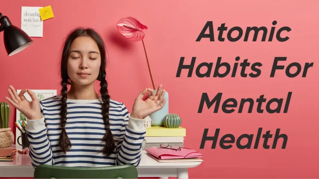 Atomic habits for mental health